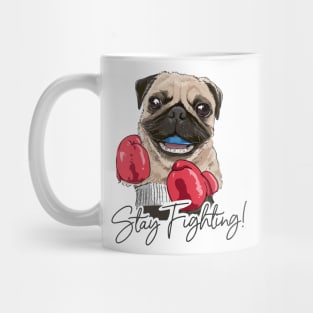 Stay Fighting Mug